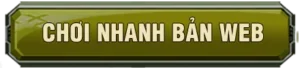 chơi nhanh bản web